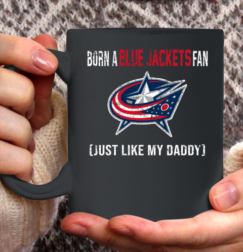 NHL Columbus Blue Jackets Hockey Loyal Fan Just Like My Daddy Shirt Ceramic Mug 11oz