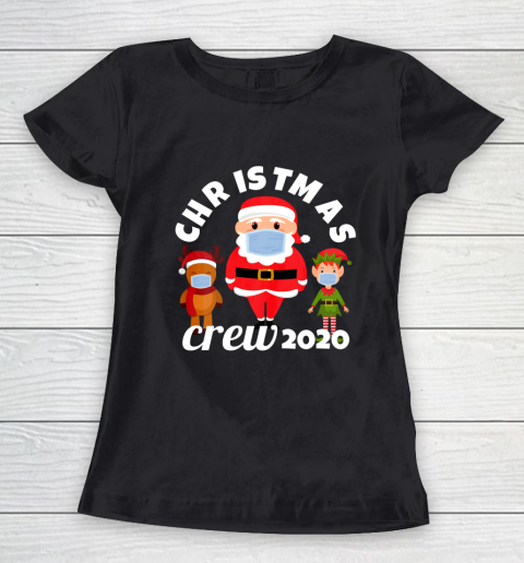 Christmas Crew 2020 Mask Wearing Santa Elf and Reindeer Women's T-Shirt