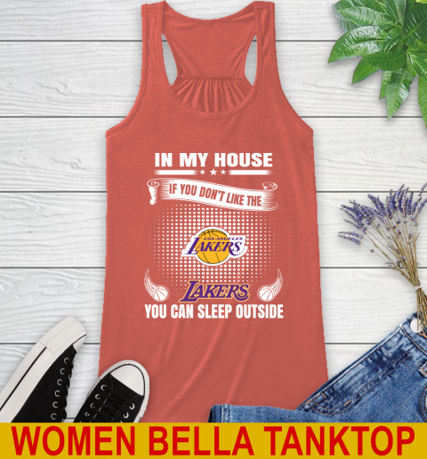 Los Angeles Lakers NBA Basketball In My House If You Don't Like The Lakers You Can Sleep Outside Shirt Racerback Tank 3