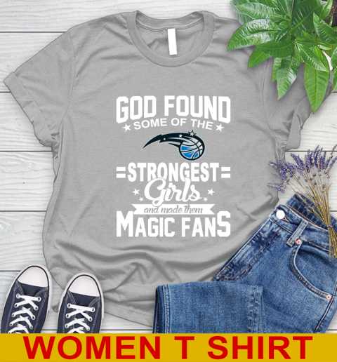 Orlando Magic NBA Basketball God Found Some Of The Strongest Girls Adoring Fans Women's T-Shirt 5