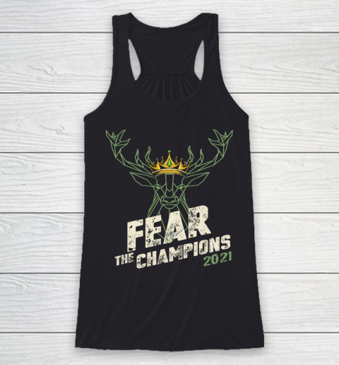 Fear Deer Buck The Champions 2021 Racerback Tank