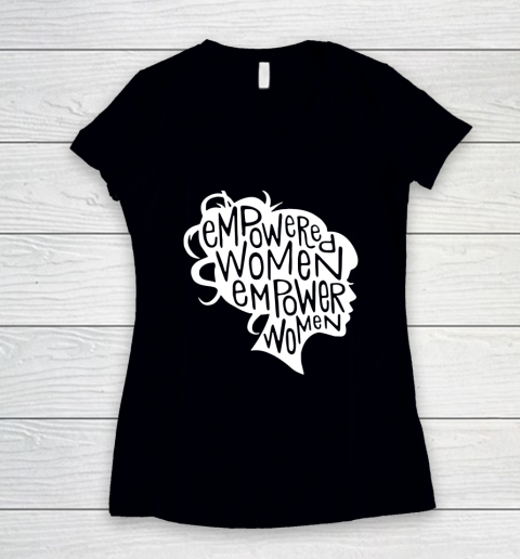 Empowered Women Empower Women Women's V-Neck T-Shirt