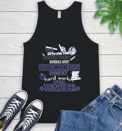 Colorado Rockies MLB I'm A Difference Making Student Caring Baseball Loving Kinda Teacher Tank Top