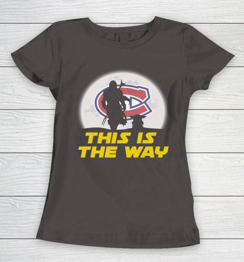 Montreal Canadiens NHL Ice Hockey Star Wars Yoda And Mandalorian This Is The Way Women's T-Shirt 7