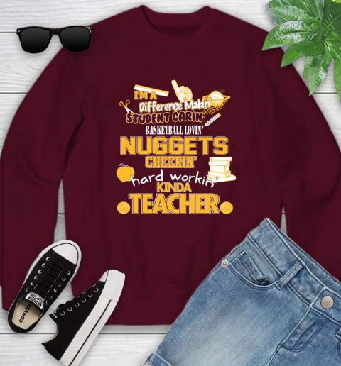 Denver Nuggets NBA I'm A Difference Making Student Caring Basketball Loving Kinda Teacher Youth Sweatshirt 4