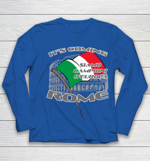 ITALIA Football Champions  SIAMO CAMPIONI D'EUROPA It's coming Rome Youth Long Sleeve 7