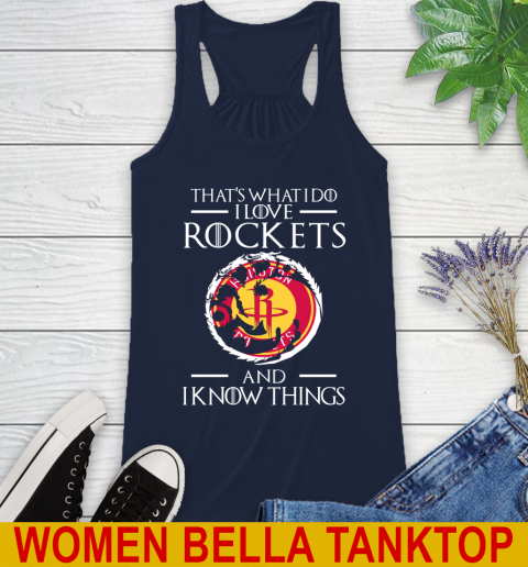 Houston Rockets NBA Basketball That's What I Do I Love My Team And I Know Things Game Of Thrones 45