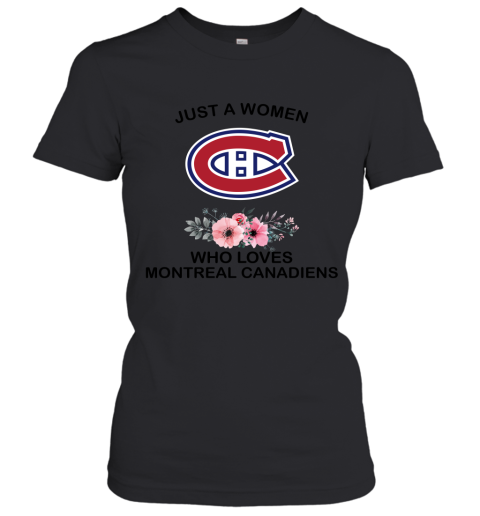 NHL Just A Woman Who Loves Montreal Canadiens Hockey Sports Women's T-Shirt