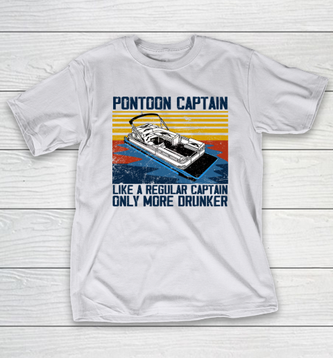 Pontoon Captain Like A Regular Captain Only More Drunker T-Shirt 9