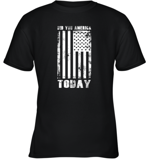 Did You America Today Youth T-Shirt