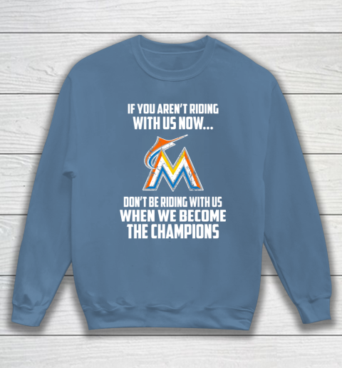 MLB Miami Marlins Baseball We Become The Champions Sweatshirt 6