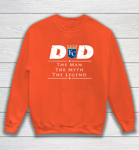 Kansas City Royals MLB Baseball Dad The Man The Myth The Legend Sweatshirt 3