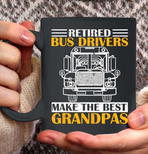 GrandFather gift shirt Retired School Bus Driver Make The Best Grandpa Retirement T Shirt Ceramic Mug 11oz