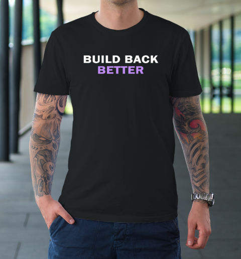 Build Back Better T-Shirt
