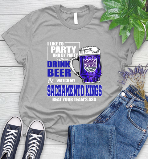 NBA Drink Beer and Watch My Sacramento Kings Beat Your Team's Ass Basketball Women's T-Shirt 5