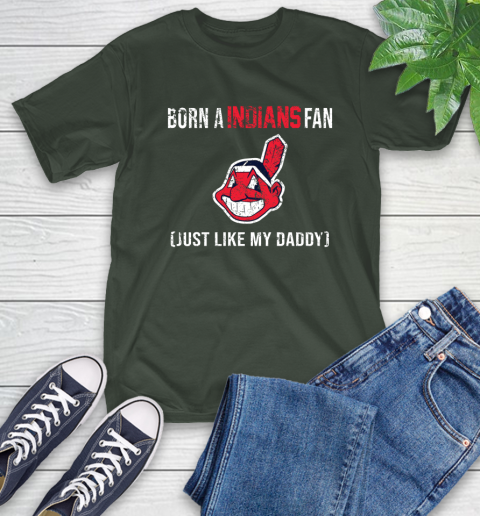 MLB Baseball Cleveland Indians Loyal Fan Just Like My Daddy Shirt T-Shirt 6