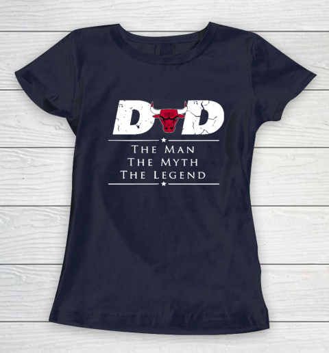 Chicago Bulls NBA Basketball Dad The Man The Myth The Legend Women's T-Shirt 2