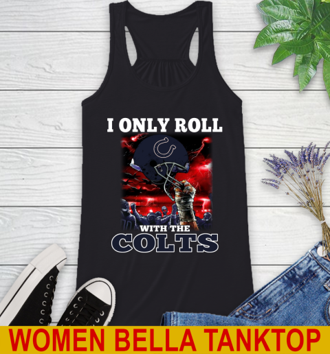 Indianapolis Colts NFL Football I Only Roll With My Team Sports Racerback Tank