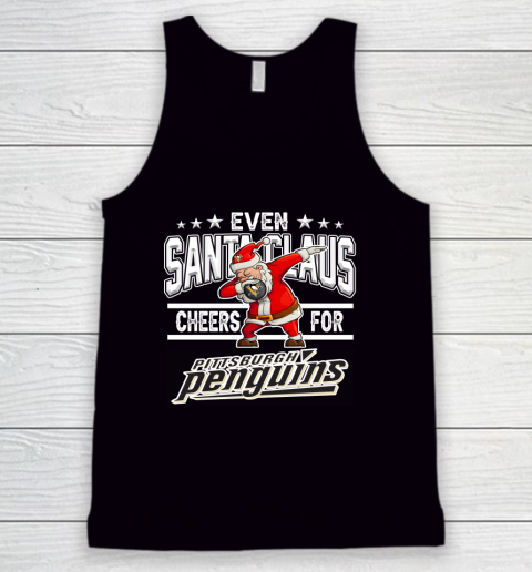 Pittsburgh Penguins Even Santa Claus Cheers For Christmas NHL Tank Top