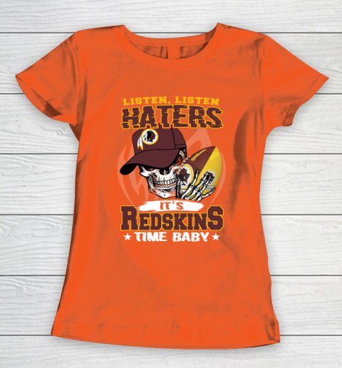 Listen Haters It is REDSKINS Time Baby NFL Women's T-Shirt 3
