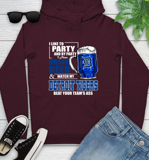 MLB I Like To Party And By Party I Mean Drink Beer And Watch My Detroit Tigers Beat Your Team's Ass Baseball Youth Hoodie 7