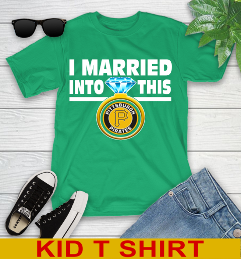 Pittsburgh Pirates MLB Baseball I Married Into This My Team Sports Youth T-Shirt 7