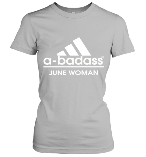 A Badass June Women Are Born In March Women's T-Shirt
