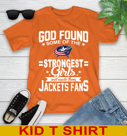 Columbus Blue Jackets NHL Football God Found Some Of The Strongest Girls Adoring Fans Youth T-Shirt 8