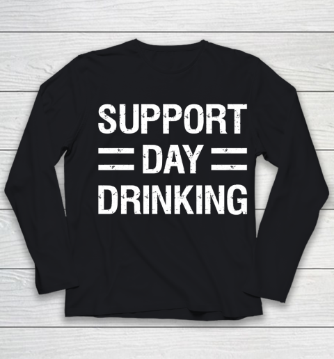 Beer Lover Funny Shirt Support Day Drinking Youth Long Sleeve