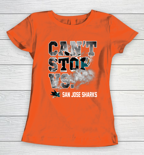 NHL San Jose Sharks Hockey Can't Stop Vs Women's T-Shirt 3