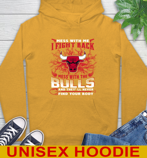 NBA Basketball Chicago Bulls Mess With Me I Fight Back Mess With My Team And They'll Never Find Your Body Shirt Hoodie 2
