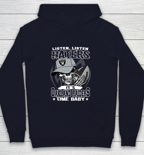 Listen Haters It is RAIDERS Time Baby NFL Youth Hoodie 2