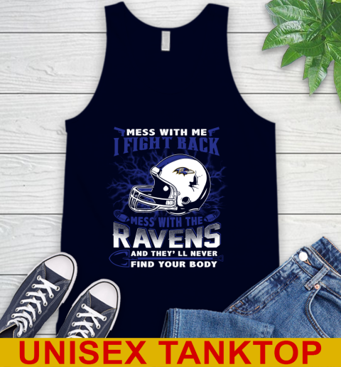 NFL Football Baltimore Ravens Mess With Me I Fight Back Mess With My Team And They'll Never Find Your Body Shirt Tank Top 2