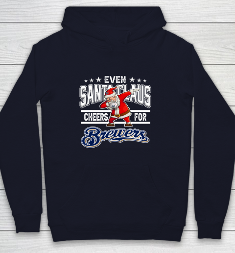 Milwaukee Brewers Even Santa Claus Cheers For Christmas MLB Youth Hoodie 2