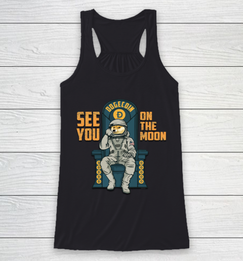 See You on the Moon Dogecoin DOGE Cryptocurrency Funny Racerback Tank