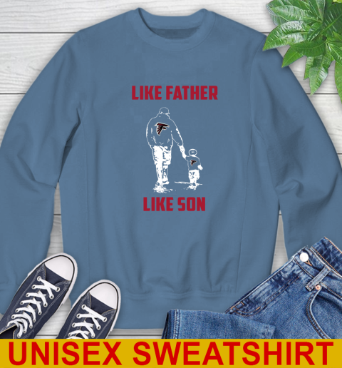Atlanta Falcons NFL Football Like Father Like Son Sports Sweatshirt 10