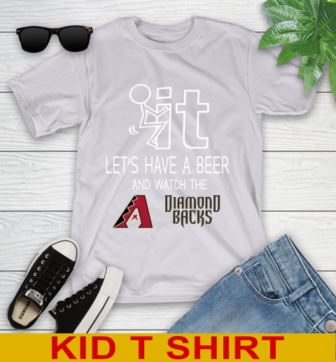 Arizona Diamondbacks Baseball MLB Let's Have A Beer And Watch Your Team 100