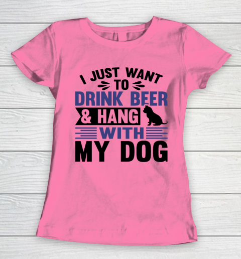 Beer Lover Funny Shirt I Just Want To Drink Beer And Hang With My Dog  Humour Funny with Black Dog Women's T-Shirt 9