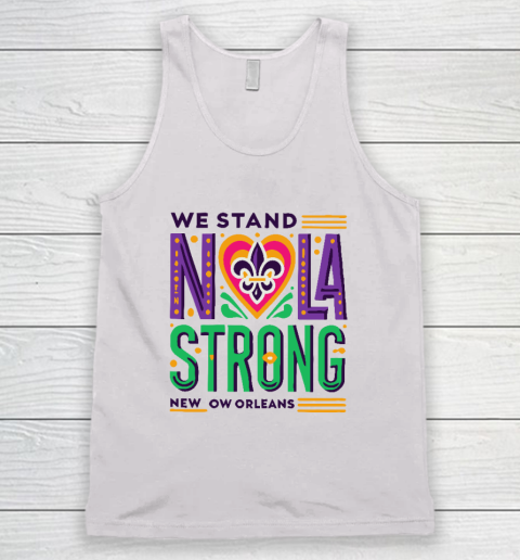 Louisiana Culture We Stand NOLA Strong New Orleans Tank Top