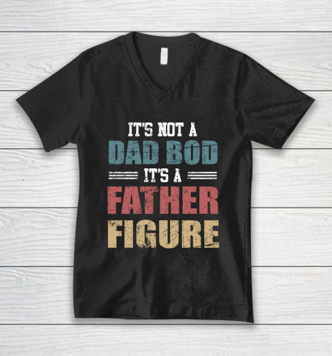 Its not a dad bod its a father figure Vogue Vintage V-Neck T-Shirt