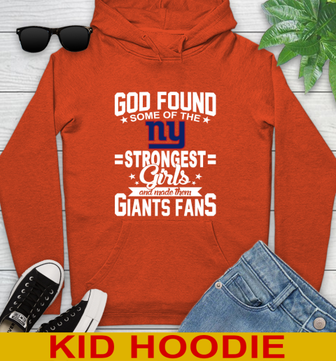 New York Giants NFL Football God Found Some Of The Strongest Girls Adoring Fans Youth Hoodie 4