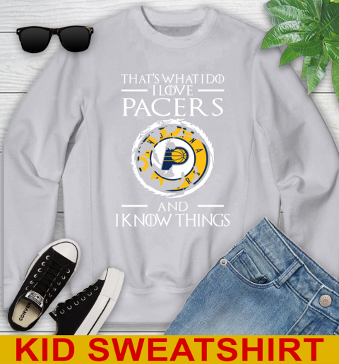 Indiana Pacers NBA Basketball That's What I Do I Love My Team And I Know Things Game Of Thrones 111