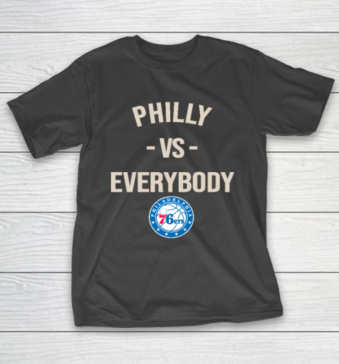 Philadelphia 76ers Vs Everybody T-Shirt