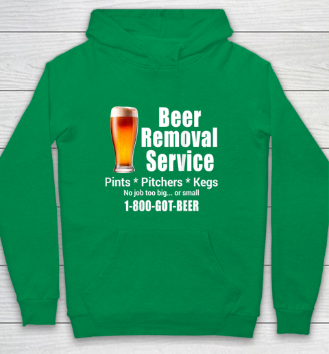 Beer Lover Funny Shirt Beer Removal Service No Job Is Too Big Or Small On Back Youth Hoodie 4
