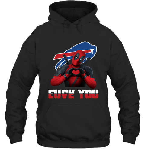 NFL Buffalo Bills Deadpool Love You Fuck You Football Sports UWA04nJpsMw hoodie 23 95 151514 front black