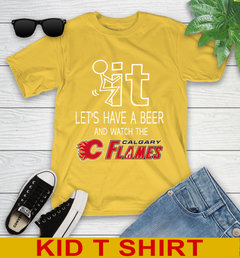 Calgary Flames Hockey NHL Let's Have A Beer And Watch Your Team Sports Youth T-Shirt 9