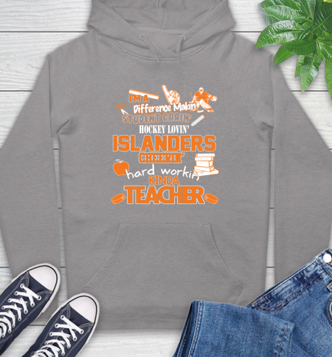 New York Islanders NHL I'm A Difference Making Student Caring Hockey Loving Kinda Teacher Hoodie 6