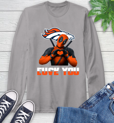 NHL Denver Broncos Deadpool Love You Fuck You Football Sports Long Sleeve T-Shirt 6