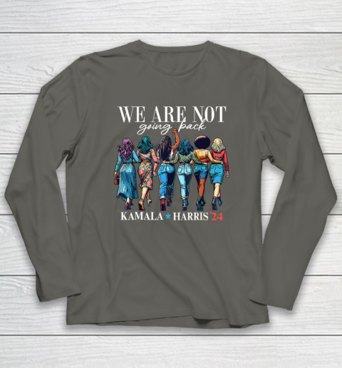 We Are Not Going Back Kamala Harris Waltz 24 Madam President Long Sleeve T-Shirt 4