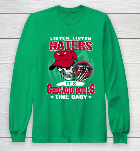 Listen Haters It is BULLS Time Baby NBA Long Sleeve T-Shirt 4